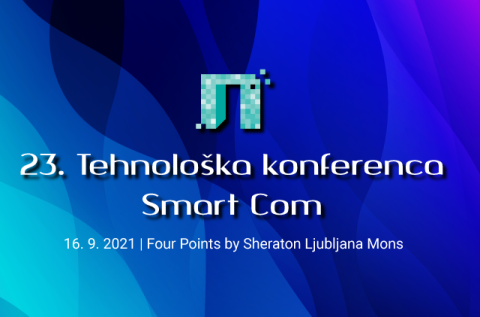 23. Tehnološka konferenca Smart Com - Slovenija