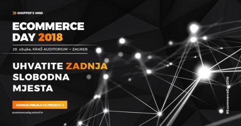 Propustit ćete zadnju priliku za prijavu na Ecommerce Day 2018?